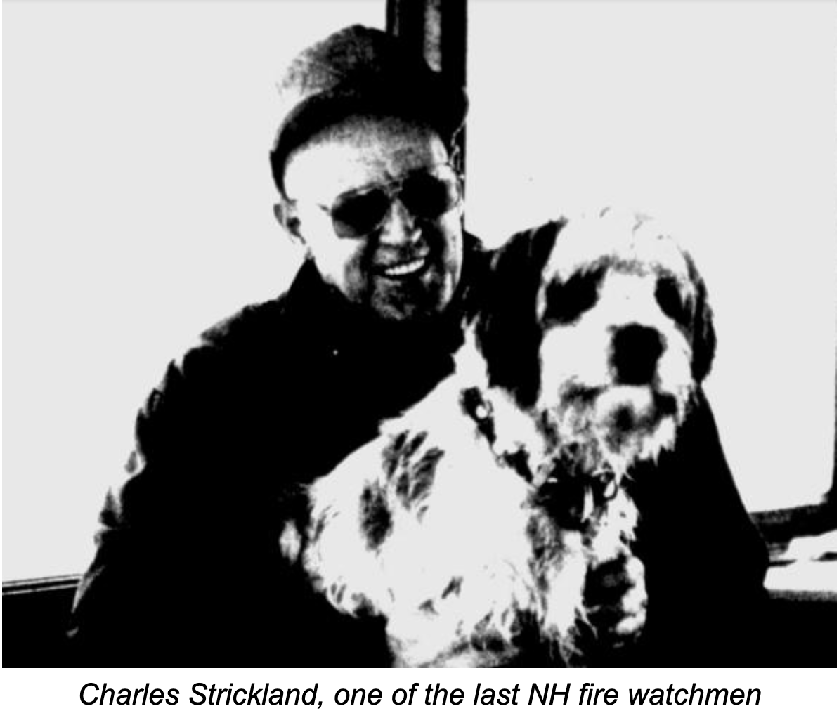 Charles Strickland - one of the last NH fire watchmen