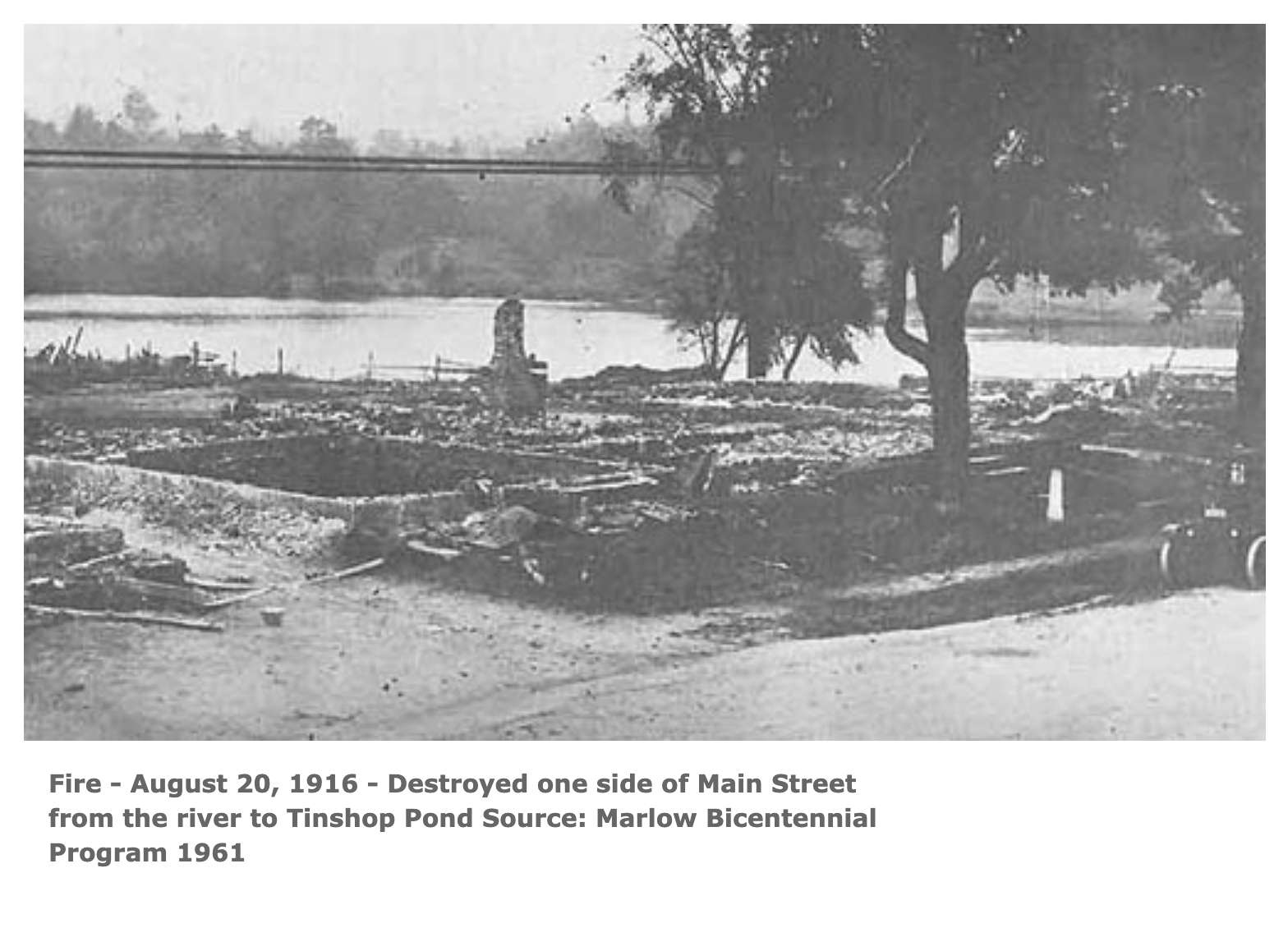 Fire - August 20, 1916 - Destroyed one side of Main Street from the river to Tinshop Pond.